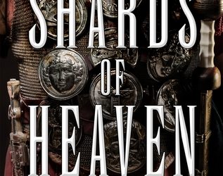 The Shards of Heaven by Michael Livingston